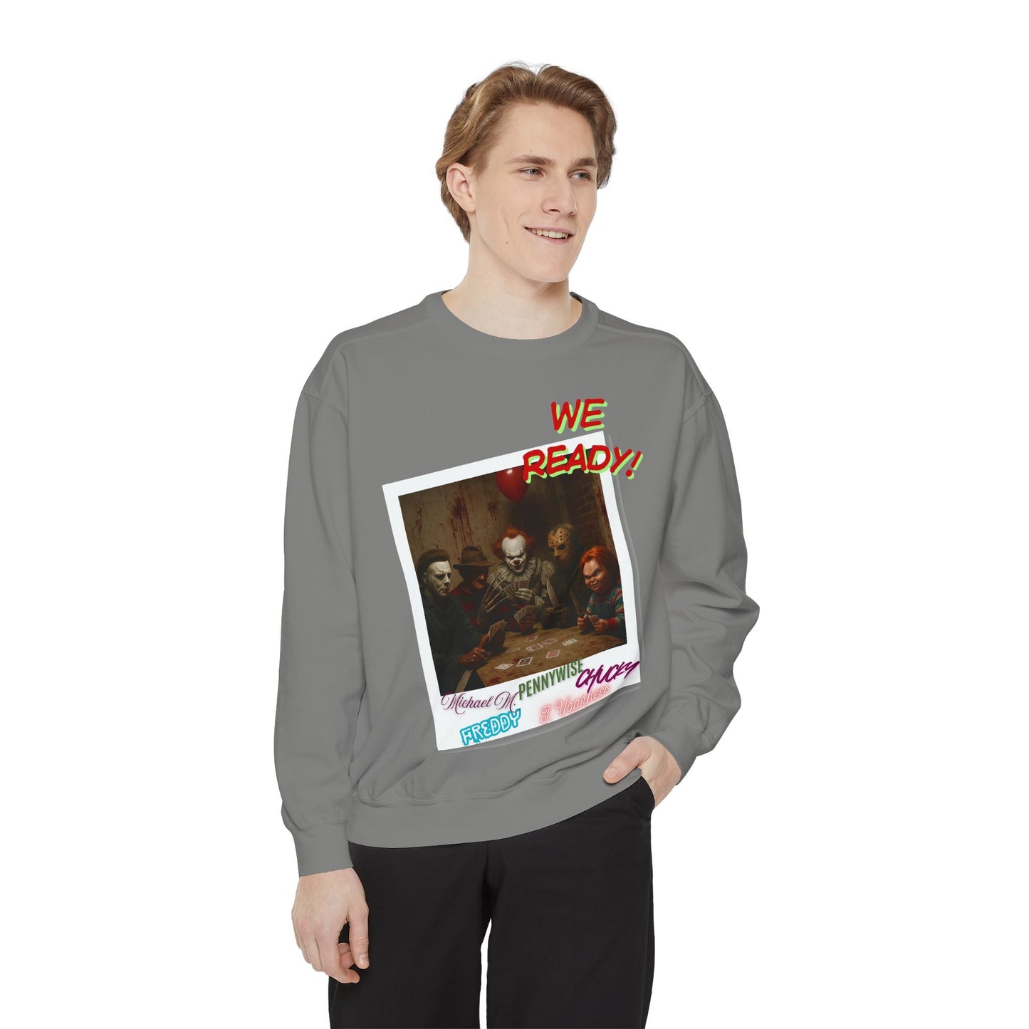 Horror Sweatshirt with 'WE READY!' Design, Cozy Garment-Dyed Pullover for Fans, Great for Halloween, Movie Nights, Holiday Gifting